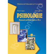Manual pentru psihologie clasa a X-a (Manual pentru ciclul inferior al liceului - clasa a X-a, toate filierele, profilurile si specializarile)