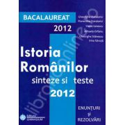 Bac Istoria Romanilor 2012. Bacalaureat 2012 Istoria Romanilor sinteze si teste (Enunturi si rezolvari)