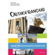 Orthofrancais. Teste de limba franceza pentru clasele IX-XII