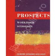 Prospects workbook intermediate. Caiet de limba engleza pentru clasa a IX-a
