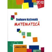 Evaluare Nationala Matematica 2012 clasa a VIII-a