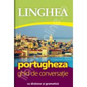 Portugheza. Ghid de conversatie Roman-Portughez, cu dictionar si gramatica