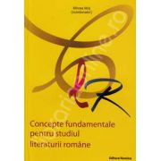 Concepte fundamentale pentru studiul literaturii romane
