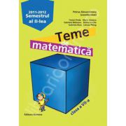 Teme de matematica clasa a VII-a, semestrul II 2011-2012