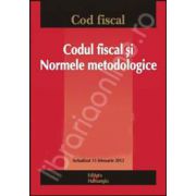 Codul fiscal si Normele metodologice Actualizat 13 februarie 2012