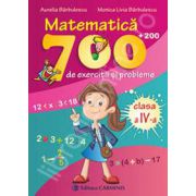 Matematica clasa a IV-a. 700 (+200) de exercitii si probleme