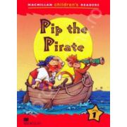 Pip the Pirate. Macmillan Children's Readers Level 1 - Starter