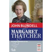 Margaret Thatcher. Portretul Doamnei de Fier