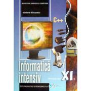 Informatica, manual pentru clasa a XI-a, INTENSIV - C++ (Mariana Milosescu)