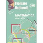Evaluare nationala 2013. Matematica, clasa a VIII-a