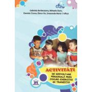 Activitati de dezvoltare personala prin jocuri-exercitii si tranzitii