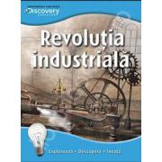 Revolutia industriala. Exploreaza - descopera - invata