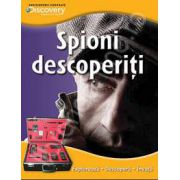 Spioni descoperiti. Exploreaza - descopera - invata