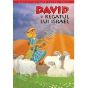 Biblia ilustrata pentru copii. Volumul VI - David si Regatul lui Israel