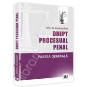 Drept procesual penal. Partea generala