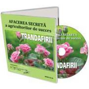 CD - Trandafirii. Afacerea secreta a agricultorilor de succes