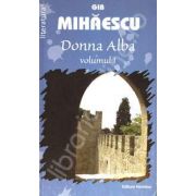 Donna Alba - Volumul I (Gib Mihaescu)