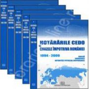 Hotararile CEDO in cauzele impotriva Romaniei (1994-2009 - Analiza, consecinte, autoritati potential responsabile - 5 volume)
