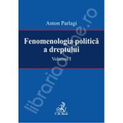 Fenomenologia politica a dreptului (Volumul I )