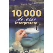 10 000 de vise interpretate