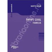 Drept civil. Familia (Marieta Avram)