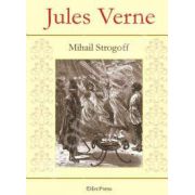Jules Verne. Mihail Strogoff
