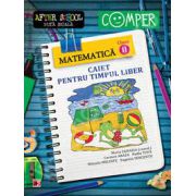 Matematica clasa a II-a. Caiet pentru timpul liber. Colectia - Comper, after school