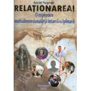 Relationarea! O explorare multidimensionala si interdisciplinara