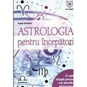 Astrologia pentru incepatori. O cale simpla pentru a-ti descifra astrograma