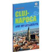 Cluj-Napoca and whereabouts. Tourist guide