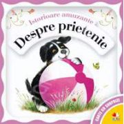 Despre prietenie (Carte cu surprize)