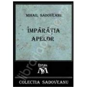 Mihail Sadoveanu, Imparatia apelor