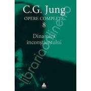 Opere complete volumul 8. Dinamica inconstientului