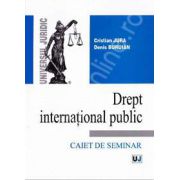 Drept international public. Caiet de seminar (Cristian Jura)