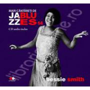 Bessie Smith - Mari cantareti de JAZZ si BLUES volumul 14