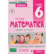 Mate 2000 INITIERE. Matematica pentru clasa a VI-a. Partea I. Algebra, geometrie.
