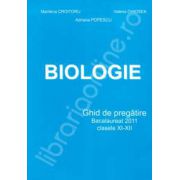 Biologie. Ghid de pregatire Bacalaureat 2011 clasele XI-XII