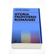 Istoria frontierei Romaniei (Victor Aelenei)