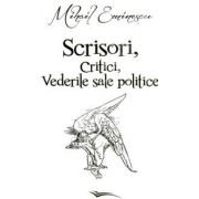 Mihai Eminescu, Scrisori, critici, vederile sale politice