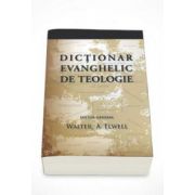 Dictionar evanghelic de teologie (Walter A. Elwell)