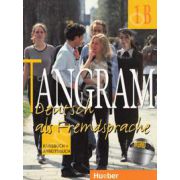 Tangram 1B. Kursbuch und Arbeitsbuch - Manual si caiet pentru limba germana clasa a IX-a (Limba a III-a)