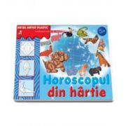 Horoscopul din hartie. Activitati pentru copiii de la 5 la 9 ani (Micul artist plastic)