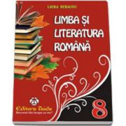 Limba si literatura romana culegere pentru clasa a VIII-a (Laura Buhaciuc)