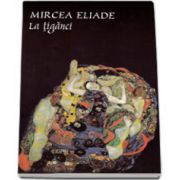 Mircea Eliade - La tiganci (Prefata Constantin Abaluta)