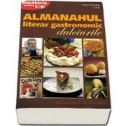 Almanahul literar gastronomic dulciurile