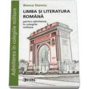 Limba si literatura romana pentru admiterea in colegiile militare (Bianca Stanciu)