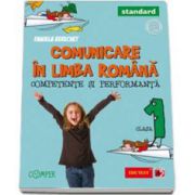 Comunicare in limba romana. Competente si performanta, clasa I - Standard (Daniela Berechet)