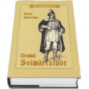 Mihail Sadoveanu, Neamul Soimarestilor - Editie cu coperti cartonate Mihail Sadoveanu, Neamul Soimarestilor - Editie cu coperti cartonate