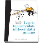 Legile fundamentale ale imbecilitatii umane (Carlo M. Cipolla)
