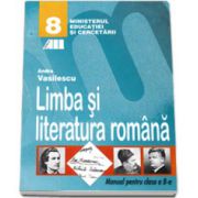 Limba si literatura romana. Manual pentru clasa a VIII-a, Andra Vasilescu